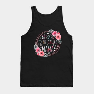 Womens Blessed To Be Called Nana Mothers Day Granmda Flower Floral Tank Top